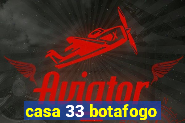 casa 33 botafogo